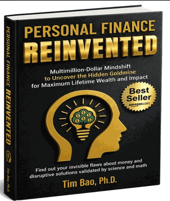 Personal Finance Reinvented by Tim Bao, Ph.D.